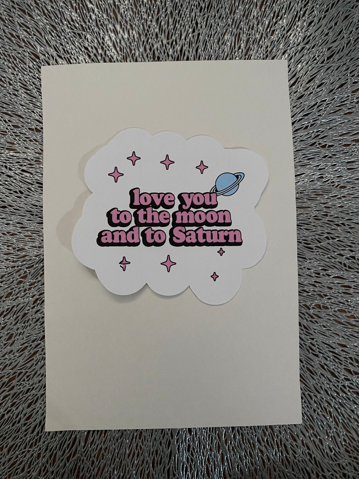 Love You To The Moon And To Saturn Waterproof Sticker