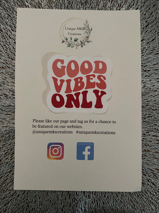 Good Vibes Only Waterproof Sticker